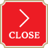CLOSE